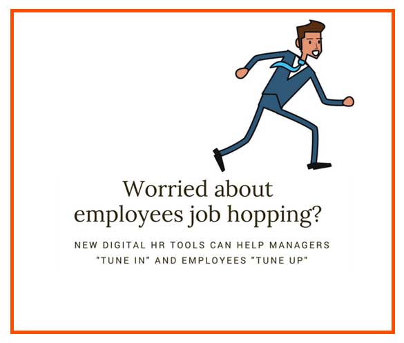 running employee and "Worried about employees job hopping? NEW DIGITAL HR TOOLS CAN HELP MANAGERS TUNE IN AND EMPLOYEES TUNE UP" written below him
